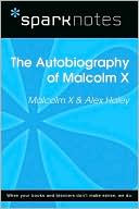 The Autobiography of Malcolm X (SparkNotes Literature Guide Series)