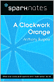 A Clockwork Orange (SparkNotes Literature Guide Series)
