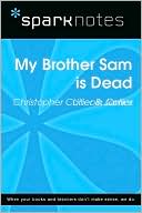 My Brother Sam Is Dead (SparkNotes Literature Guide Series)