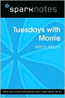 Tuesdays with Morrie (SparkNotes Literature Guide Series)