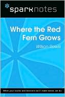 Where the Red Fern Grows (SparkNotes Literature Guide Series)