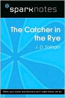 The Catcher in the Rye (SparkNotes Literature Guide) by SparkNotes: NOOK Book Cover