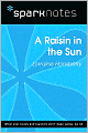 A Raisin in the Sun (SparkNotes Literature Guide Series)