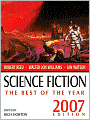 Science Fiction: The Best of the Year (2007 Edition)