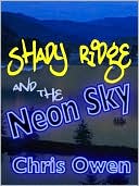 Shady Ridge and the Neon Sky