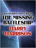 The Stainless Steel Rat in the Missing Battleship (Stainless Steel Rat Series)
