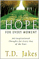Hope for Every Moment: 365 Inspirational Thoughts for Every Day of the Year