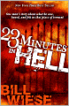 23 Minutes in Hell: One Man's Story about What He Saw, Heard, and Felt in That Place of Torment