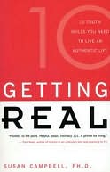 Getting Real: Ten Truth Skills You Need to Live an Authentic Life