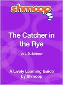 The Catcher in the Rye - Shmoop Learning Guide