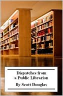 Dispatches from a Public Librarian