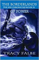 The Borderlands of Power: The Rys Chronicles Book IV