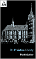 On Christian Liberty