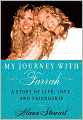 My Journey with Farrah: A Story of Life, Love, and Friendship