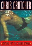 Staying Fat for Sarah Byrnes by Chris Crutcher: NOOK Book Cover