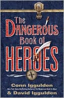 The Dangerous Book of Heroes
