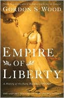 Empire of Liberty: A History of the Early Republic, 1789-1815