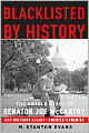 Blacklisted by History: The Untold Story of Senator Joe McCarthy and His Fight Against America's Enemies