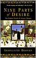 Nine Parts of Desire: The Hidden World of Islamic Women