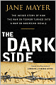 The Dark Side: The Inside Story of How the War on Terror Turned into a War on American Ideals