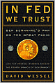 In Fed We Trust: Ben Bernanke's War on the Great Panic