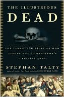 Illustrious Dead by Stephan Talty: NOOK Book Cover