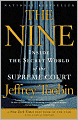 The Nine: Inside the Secret World of the Supreme Court