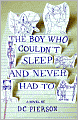 The Boy Who Couldn't Sleep and Never Had To