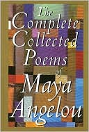 The Complete Collected Poems of Maya Angelou by Maya Angelou: NOOK Book Cover