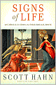 Signs of Life: 40 Catholic Customs and Their Biblical Roots