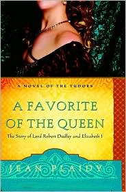 A Favorite of the Queen: The Story of Lord Robert Dudley and Elizabeth I