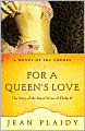 For a Queen's Love: The Stories of the Royal Wives of Philip II
