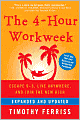 The 4-Hour Workweek, Expanded and Updated: Escape 9-5, Live Anywhere, and Join the New Rich