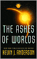 The Ashes of Worlds (Saga of Seven Suns Series #7)