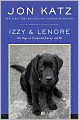 Izzy & Lenore: Two Dogs, an Unexpected Journey, and Me