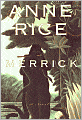 Merrick (Vampire Chronicles Series #7)