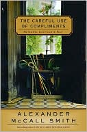 download The Careful Use of Compliments (Isabel Dalhousie Series #4) book