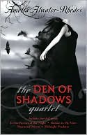 The Den of Shadows Quartet by Amelia Atwater-Rhodes: NOOK Book Cover