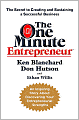 The One Minute Entrepreneur: The Secret to Creating and Sustaining a Successful Business