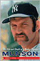 Munson: The Life and Death of a Yankee Captain