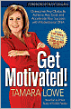 Get Motivated!: Overcome Any Obstacle, Achieve Any Goal, and Accecelerate Your Success with Motivational DNA