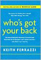 Who's Got Your Back: The Breakthrough Program to Build Deep, Trusting Relationships That Create Success--and Won't Let You Fail