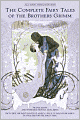 The Complete Fairy Tales of the Brothers Grimm