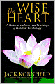 The Wise Heart: A Guide to the Universal Teachings of Buddhist Psychology