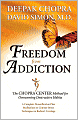 Freedom from Addiction: The Chopra Center Method for Overcoming Destructive Habits