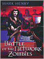 Battle of the Network Zombies