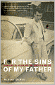 For the Sins of My Father: A Mafia Killer, His Son, and the Legacy of a Mob Life