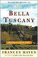 Bella Tuscany: The Sweet Life in Italy