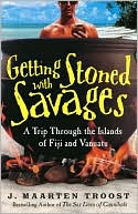 Getting Stoned with Savages by J. Maarten Troost: NOOK Book Cover