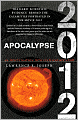 Apocalypse 2012: A Scientific Investigation into Civilization's End